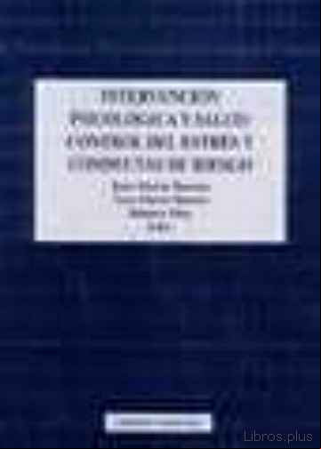 Descargar ebook INTERVENCION PSICOLOGICA Y SALUD: CONTROL DEL ESTRES Y CONDUCTAS DE RIESGO