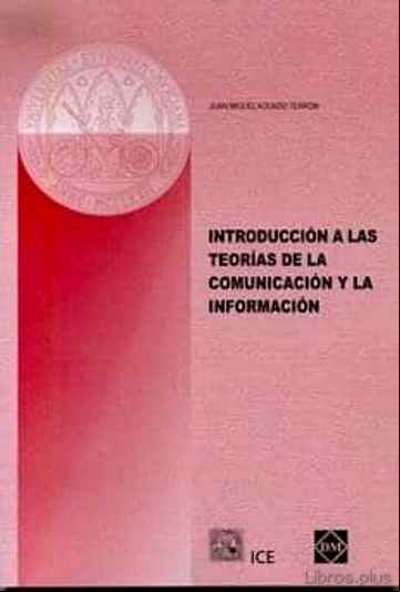 Descargar ebook INTRODUCCION A LAS TEORIAS DE LA COMUNICACION Y LA INFORMACION
