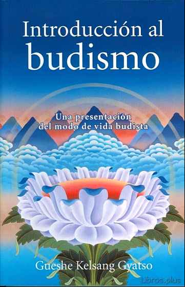 Descargar gratis ebook INTRODUCCION AL BUDISMO. UNA PRESENTACION DEL MODO DE VIDA BUDIST A en epub