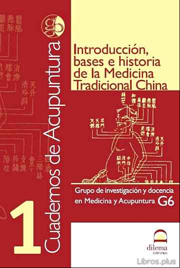 Descargar ebook INTRODUCCION, BASES E HISTORIA DE LA MEDICINA TRADICIONAL CHINA ( CUADERNOS DE ACUPUNTURA 1)