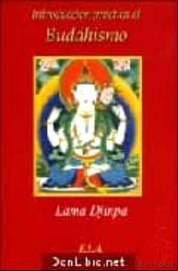 Descargar gratis ebook INTRODUCCION PRACTICA AL BUDDHISMO en epub
