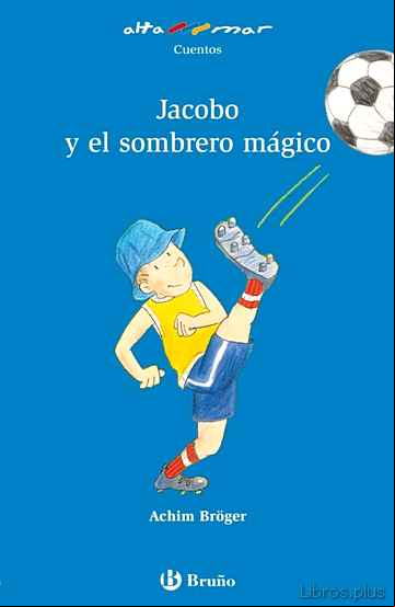 Descargar ebook JACOBO Y EL SOMBRERO MAGICO (ALTAMAR)