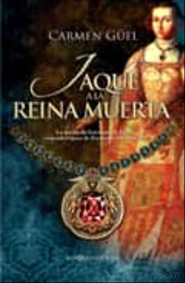 Descargar gratis ebook JAQUE A LA REINA MUERTA: LA NOVELA DE GERMANA DE FOIX, SEGUNDA ES POSA DE FERNANDO EL CATOLICO en epub