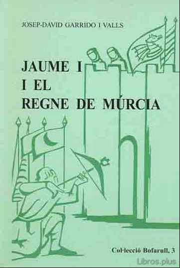Descargar gratis ebook JAUME I I EL REGNE DE MURCIA en epub