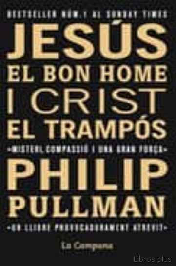 Descargar ebook JESUS EL BON HOME I CRIST EL TRAMPOS