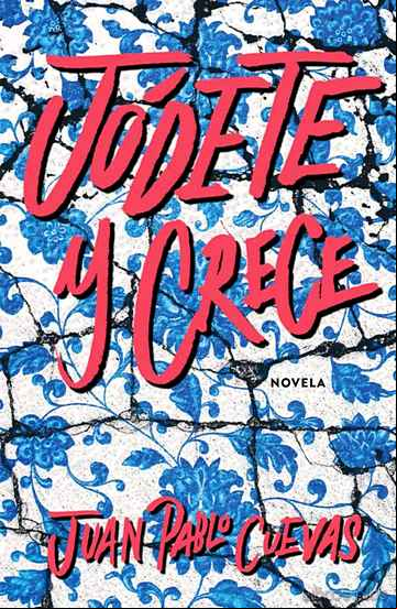 Descargar gratis ebook JÓDETE Y CRECE en epub