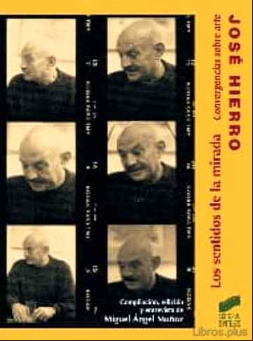 Descargar gratis ebook JOSE HIERRO: LOS SENTIDOS DE LA MIRADA en epub
