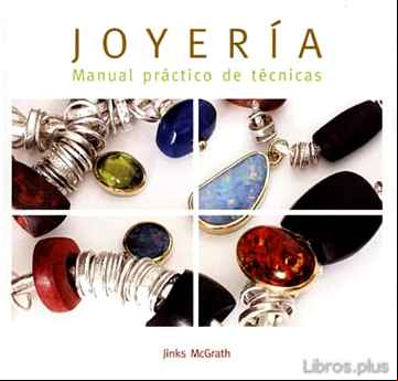 Descargar gratis ebook JOYERIA: MANUAL PRACTICO DE TECNICAS en epub