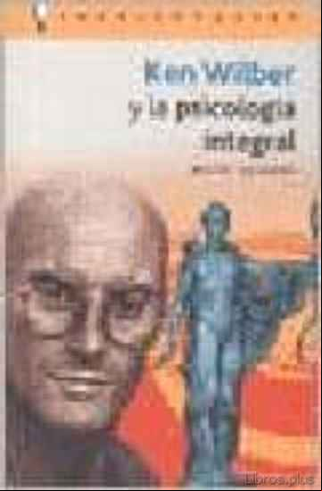 Descargar ebook KEN WILBER Y LA PSICOLOGIA INTEGRAL en epub