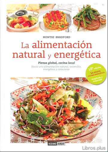 Descargar gratis ebook LA ALIMENTACIÓN NATURAL Y ENERGÉTICA   (2ª ED.) en epub