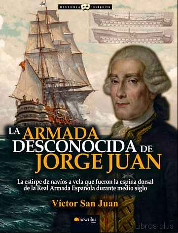 Descargar gratis ebook LA ARMADA DESCONOCIDA DE JORGE JUAN en epub
