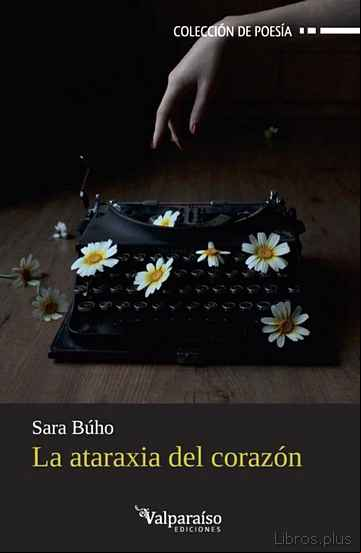Descargar gratis ebook LA ATARAXIA DEL CORAZON en epub