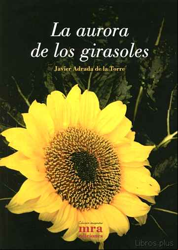 Descargar gratis ebook LA AURORA DE LOS GIRASOLES en epub