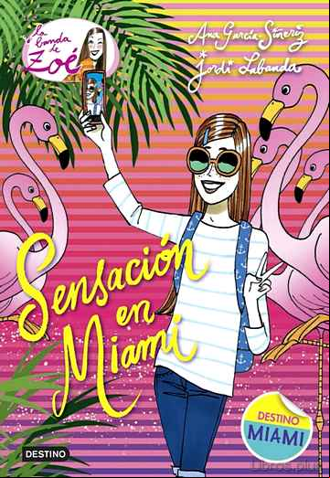 Descargar gratis ebook LA BANDA DE ZOE 13:SENSACION EN MIAMI en epub