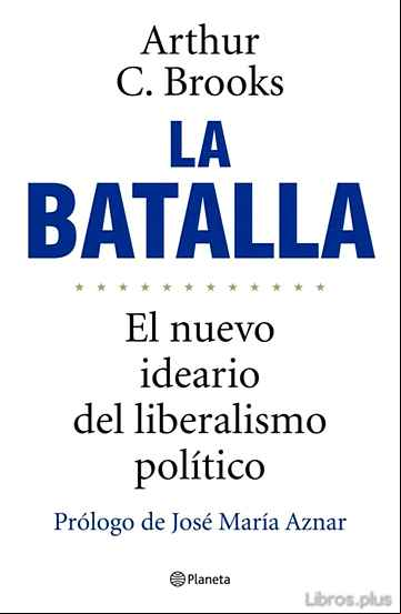 Descargar gratis ebook LA BATALLA: EL NUEVO IDEARIO DEL LIBERALISMO POLITICO en epub