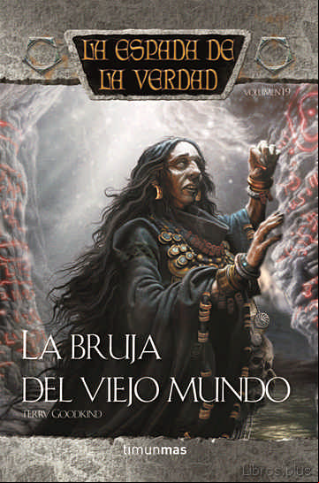 Descargar gratis ebook LA BRUJA DEL VIEJO MUNDO. LA ESPADA DE LA VERDAD 19 en epub