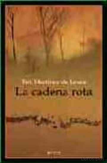 Descargar gratis ebook LA CADENA ROTA en epub