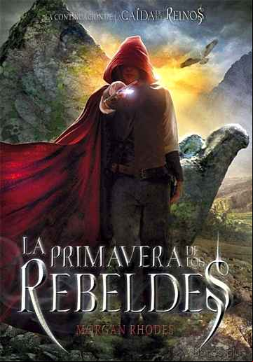 Descargar gratis ebook LA CAIDA DE LOS REINOS 2: LA PRIMAVERA DE LOS REBELDES en epub