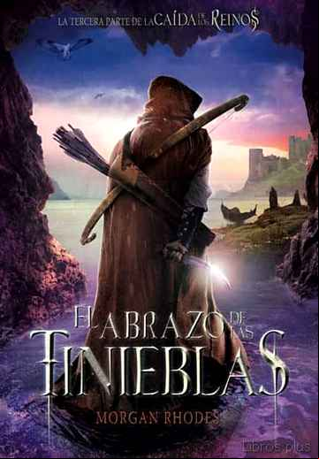 Descargar gratis ebook LA CAIDA DE LOS REINOS 3 :EL ABRAZO DE LAS TINIEBLAS en epub