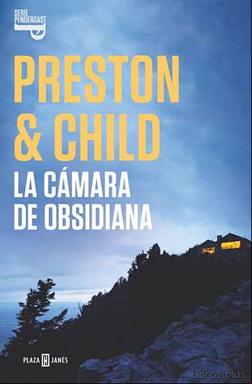 Descargar gratis ebook LA CÁMARA DE OBSIDIANA (INSPECTOR PENDERGAST 16) en epub