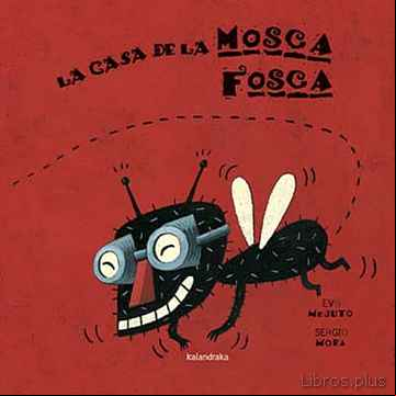 Descargar gratis ebook LA CASA DE LA MOSCA FOSCA en epub