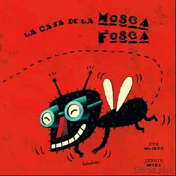 Descargar ebook LA CASA DE LA MOSCA FOSCA