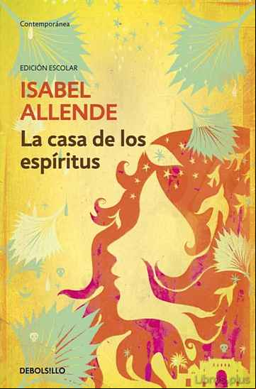 Descargar gratis ebook LA CASA DE LOS ESPIRITUS (ED. ESCOLAR) en epub