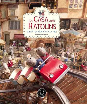 Descargar gratis ebook LA CASA DELS RATOLINS (VOL. 3): EL SAM I LA JÚLIA VAN A LA FIRA en epub