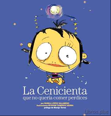 Descargar ebook LA CENICIENTA QUE NO QUERIA COMER PERDICES