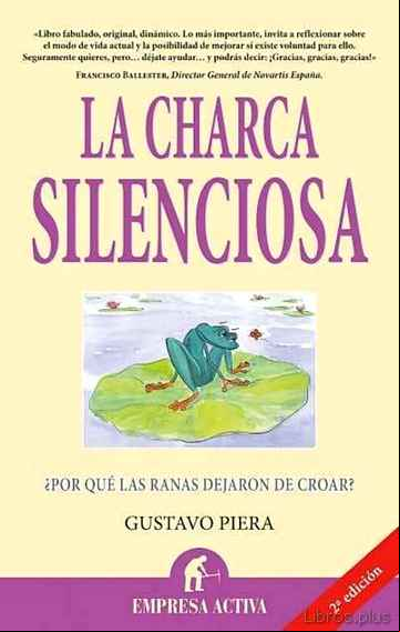 Descargar gratis ebook LA CHARCA SILENCIOSA: ¿ POR QUE LAS RANAS DEJARON DE CROAR ? en epub
