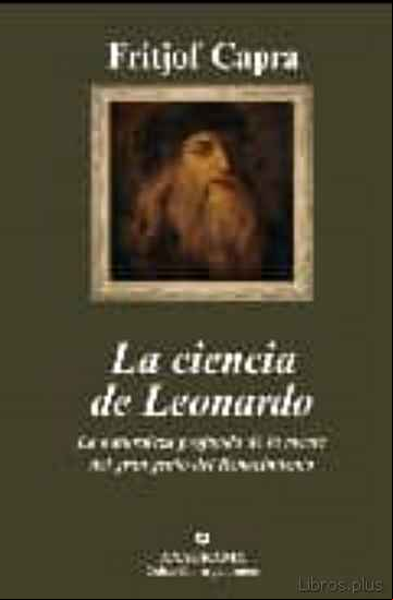 Descargar ebook LA CIENCIA DE LEONARDO: LA NATURALEZA PROFUNDA DE LA MENTE DEL GR AN GENIO DEL RENACIMIENTO