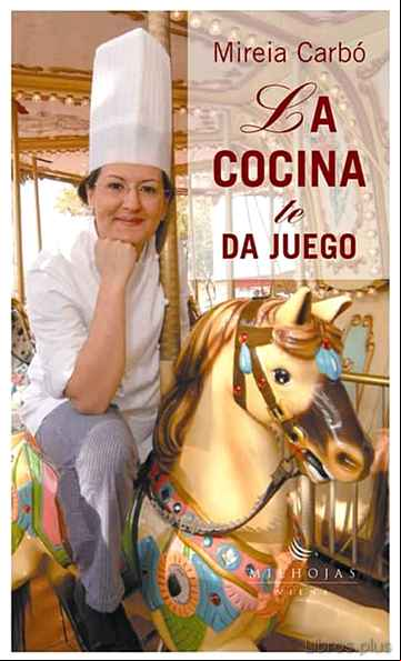 Descargar gratis ebook LA COCINA TE DA JUEGO en epub