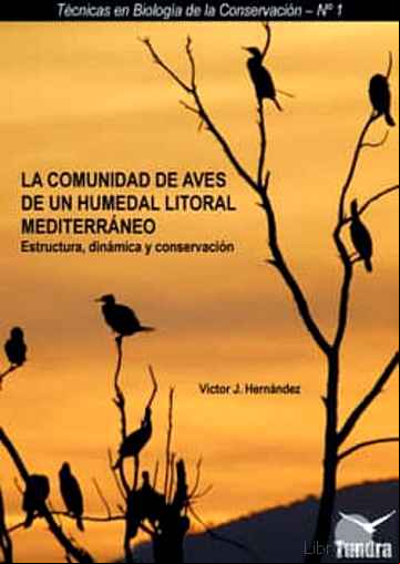 Descargar ebook LA COMUNIDAD DE AVES DE UN HUMEDAL LITORAL MEDITERRANEO: ESTRUCTU RA, DINAMICA Y CONSERVACION