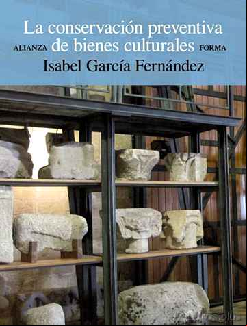 Descargar gratis ebook LA CONSERVACION PREVENTIVA DE BIENES CULTURALES en epub
