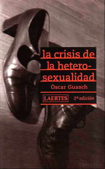 Descargar gratis ebook LA CRISIS DE LA HETEROSEXUALIDAD en epub
