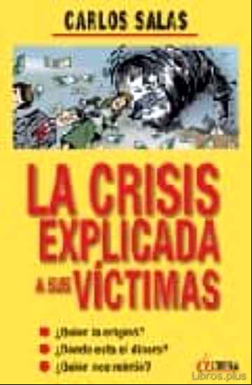 Descargar gratis ebook LA CRISIS EXPLICADA A SUS VICTIMAS en epub