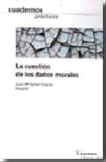 Descargar gratis ebook LA CUESTION DE LOS DAÑOS MORALES (CUADERNOS PRACTICOS) en epub