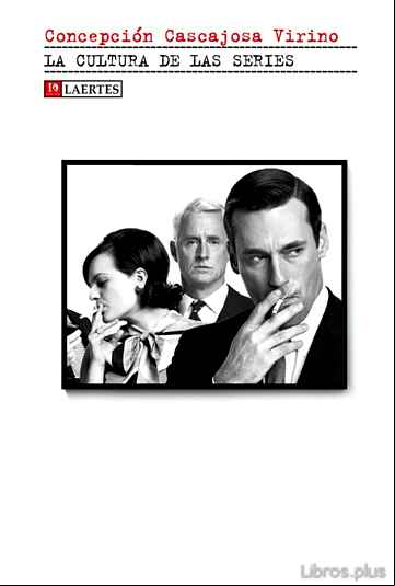 Descargar gratis ebook LA CULTURA DE LAS SERIES en epub