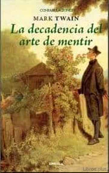Descargar gratis ebook LA DECADENCIA DEL ARTE DE MENTIR en epub