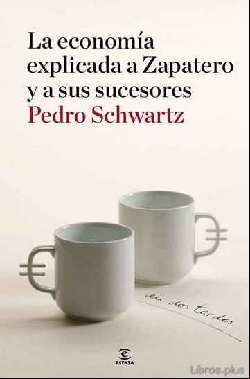 Descargar ebook LA ECONOMIA EXPLICADA A ZAPATERO Y A SUS MINISTROS: EN DOS TARDES en epub