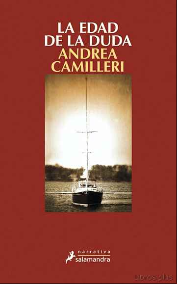 Descargar gratis ebook LA EDAD DE LA DUDA (SERIE MONTALBANO 18) en epub