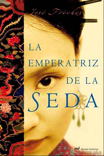 Descargar gratis ebook LA EMPERATRIZ DE LA SEDA en epub