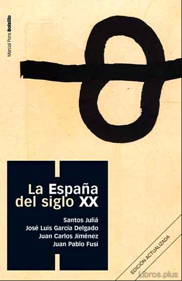 Descargar gratis ebook LA ESPAÑA DEL SIGLO XX en epub
