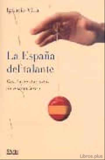 Descargar ebook LA ESPAÑA DEL TALANTE: DIARIO DE DOS AÑOS DE DESGOBIERNO