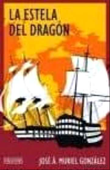 Descargar gratis ebook LA ESTELA DEL DRAGON en epub