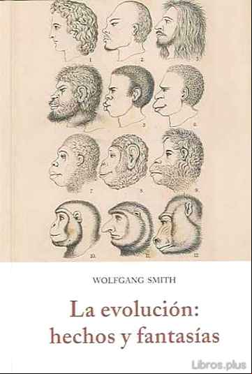 Descargar gratis ebook LA EVOLUCION: HECHOS Y FANTASIAS en epub