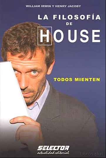 Descargar ebook LA FILOSOFIA DE HOUSE: TODOS MIENTEN