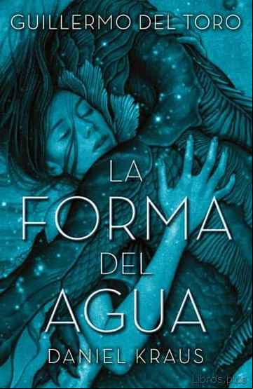 Descargar gratis ebook LA FORMA DEL AGUA en epub