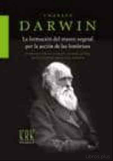 Descargar gratis ebook LA FORMACION DEL MANTO VEGETAL POR LA ACCION DE LAS LOMBRICES en epub