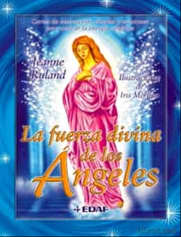 Descargar gratis ebook LA FUERZA DIVINA DE LOS ANGELES en epub